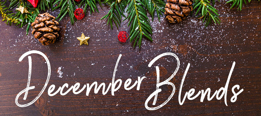 December blends and an old winter friend