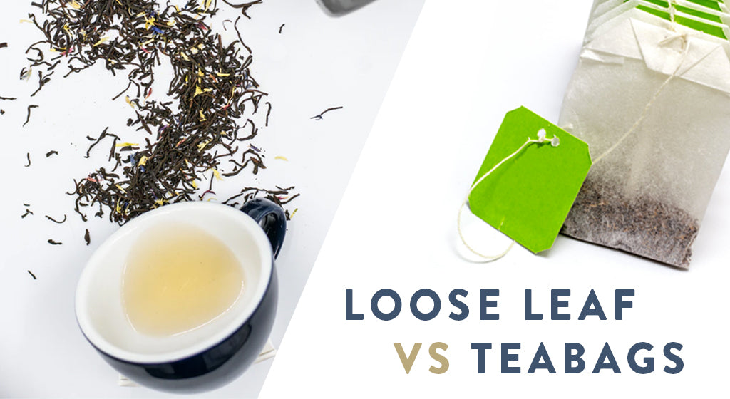 Teabags vs Loose Leaf Tea: Is loose leaf tea better than teabags and why?